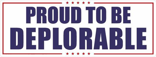Proud to be deplorable 2x6 truck window decal 3 colors peel &amp; stick election for sale