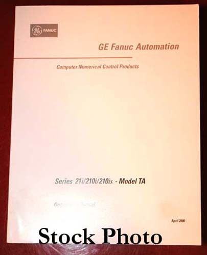 GE Fanuc Automation Series 21i/210i/210is Model TA Oper GFZ-63084EN/02 Inv.9493