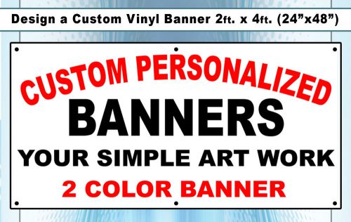 CUSTOM DESIGN PERSONALIZED 2 COLOR BUSINESS VINYL BANNER 2&#039; X 4&#039; ART SIGNS LOGO