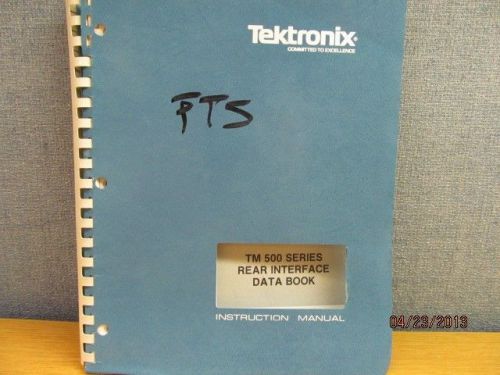 TEKTRONIX TM 500 Series Rear Interface Data Book Operations and Service Manual