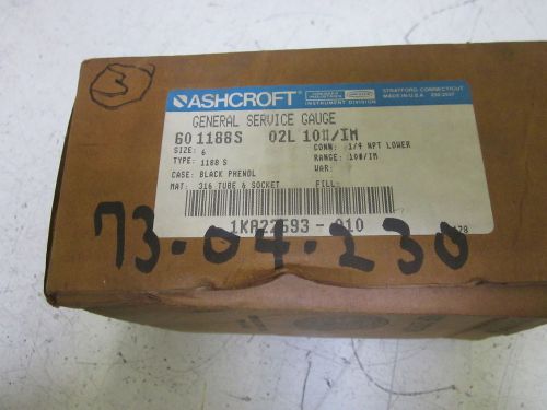 ASHCROFT 601188S02L10#/IM GAUGE *NEW IN A BOX*