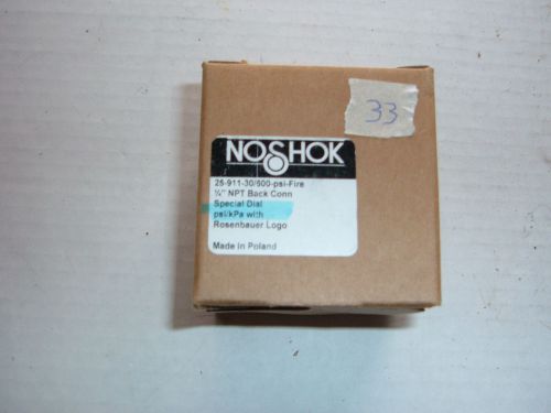 NEW NOSHOK 0-600PSI, -100 TO 4000KPA FIRE TRUCK GAUGE P/N 25-911-30/600-PSI-FIRE