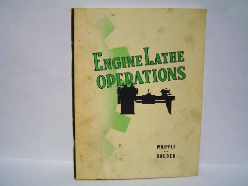 1942 engine lathe operations with blueprints by whipple &amp; baudek for sale