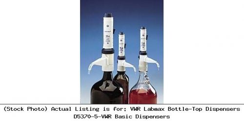 Vwr labmax bottle-top dispensers d5370-5-vwr basic dispensers for sale