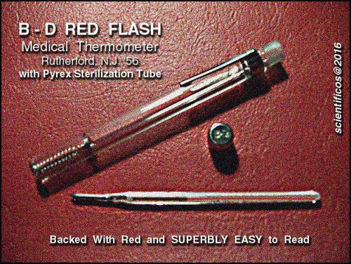 B - D RED FLASH Doctor&#039;s Oral Fever Thermometer with PYREX Sterilization Tube