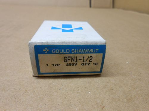 10 NIB GOULD SHAWMUT GFN1-1/2 GFN112 GFN1-1-2 250 V FUSE