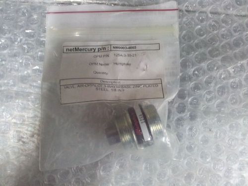 NET MERCURY NM0003-4665 125A-3-10-21 HUMPHREY VALVE AIR-OP PILOT 3-WAY