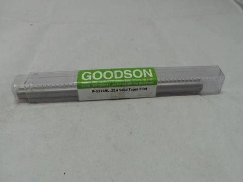 GOODSON P-5314NL .314&#034; SOLID TAPER PILOT