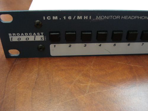 BROADCAST TOOLS ICM/MHI MONITOR HEADPHONE INTERFACE 16 CHANNEL (UNTESTED)