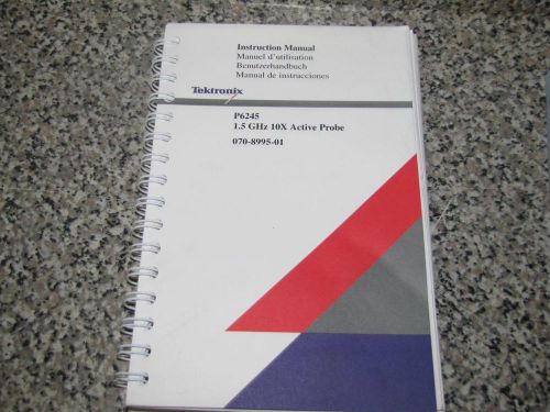 TEKTRONIX P6245 1.5 GHZ 10X ACTIVE PROBE MANUAL