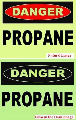 Propane  glow in the dark  plastic sign for sale