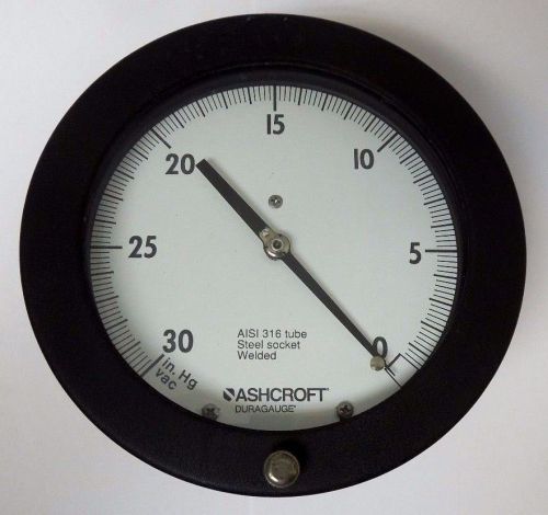 ASHCROFT DURAGAUGE GAUGE 6&#034; FACE 30&#034; HG VAC 1/2&#034; BACK CONNECTION &lt;193X3