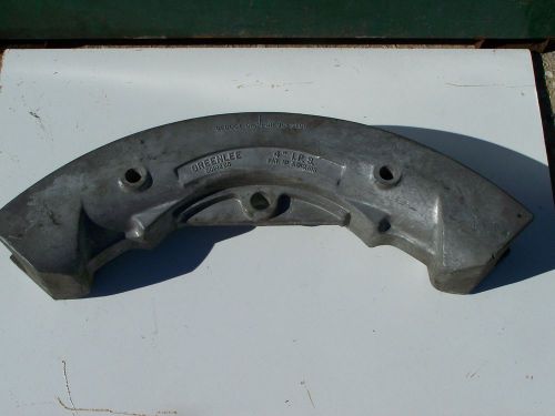 Greenlee 5014265 Hydraulic Bender Shoe 4&#034; IPS used with 884 885 Benders