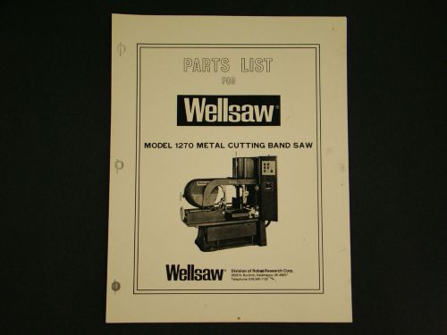 Wellsaw Model 1270 Metal Cutting Bandsaw Parts List Manual  *147