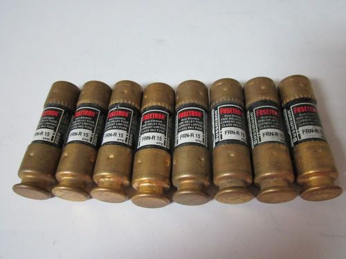 LOT OF 8 COOPER BUSSMANN FUSETRON FRN-R 15 FUSE NEW NO BOX FRN-R-15