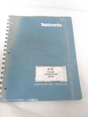 TEKTRONIX S-52 PULSE GENERATOR HEAD INSTRUCTION MANUAL