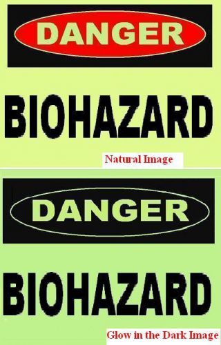 BIOHAZARD  GLOW in the DARK  PLASTIC SIGN