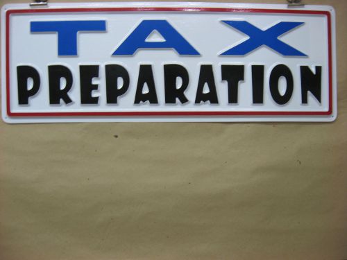 TAX PREPARATION 3D Embossed Plastic Service Sign 7x22, Store or Shop