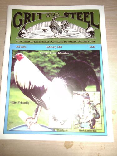 GRIT AND STEEL Gamecock Gamefowl Magazine - Out Of Print - RARE! Feb. 2007