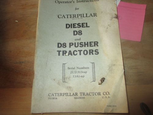 CATERPILLAR OPERATOR&#039;S  INSTRUCTIONS D8 AND D8 PUSHER TRACTORS 30882