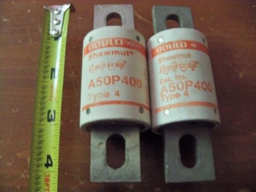 LOT OF 2  **GOULD SHAWMUT AMPTRAP FUSE** -- A50P400 -- TYPE 4 -- 400Amps 500VAC