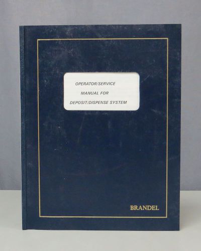 Brandel Operator/Service Manual for Deposit/Dispense System