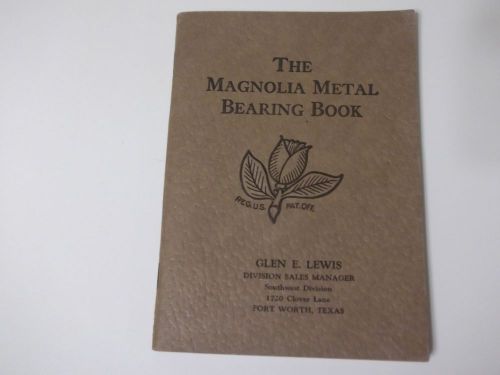 THE MAGNOLIA  METAL BEARING BOOK \ FREE SHIPPING