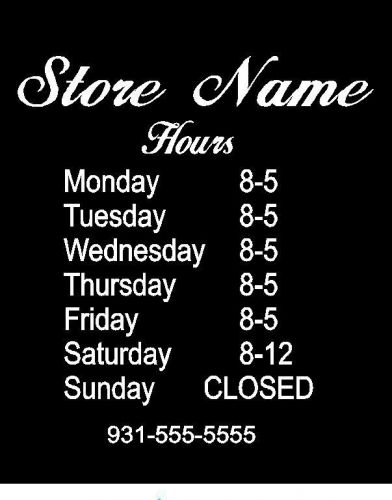 Custom Business Store Hours Vinyl Decal Sticker Sign 11 x 14 Window Door Glass