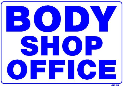 BODY SHOP OFFICE 14&#034;x20&#034; Sign AP-40