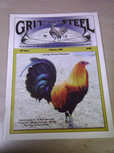 GRIT AND STEEL Gamecock Gamefowl Magazine - Out Of Print - RARE! Feb. 2006