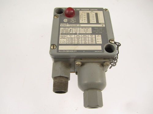 ALLEN BRADLEY 836T T252JX15 PRESSURE CONTROL 200 MAX PSI NEMA TYPE 1, 4, AND 13