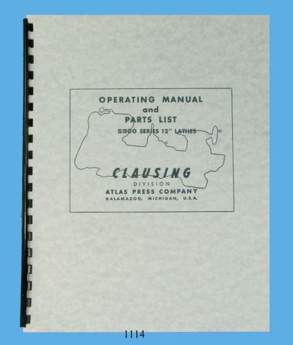 Clausing 12&#034; series 5900 vari speed  lathe service &amp; parts  manual sn: 502260 up for sale