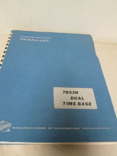 TEKTRONIX 7B53N DUAL TIME BASE INSTRUCTION MANUAL