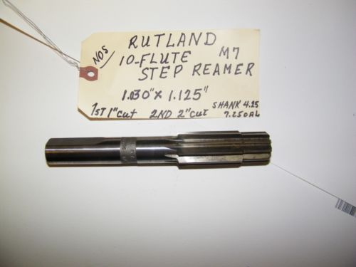 RUTLAND - STEP REAMER - 10 FLUTE - 1ST.STEP 1.030, 2ND STEP 1.125, USA - M 7