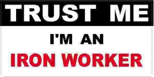 3 - Iron Worker Trust Me Tool Box Hard Hat Helmet Sticker  H448