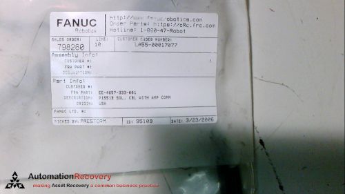 FANUC ROBOTICS EE-4657-333-001; FANUC CABLE ASSEMBLY, NEW*