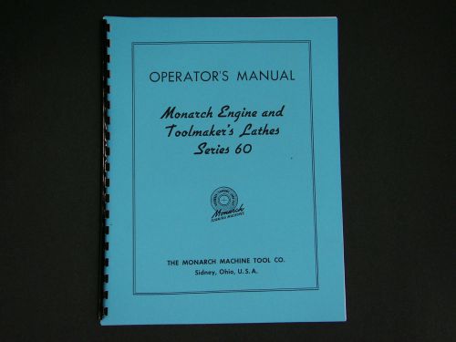 Monarch Engine &amp; Toolmakers  Lathe Series 60 Operators Manual  *161