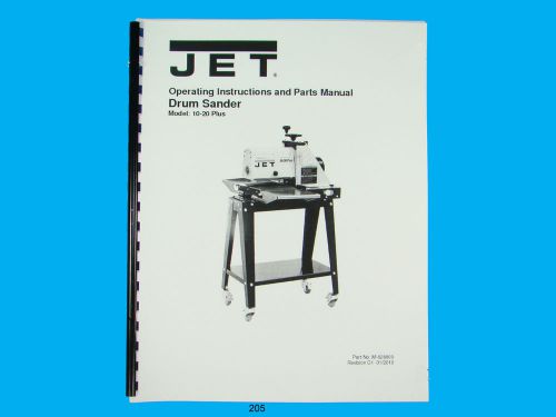 Jet  10-20 Plus  Drum Sander Operating Instruct &amp; Parts  Manual *205