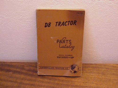 Vintage Caterpillar D8 Parts Catalog /2U15001-up