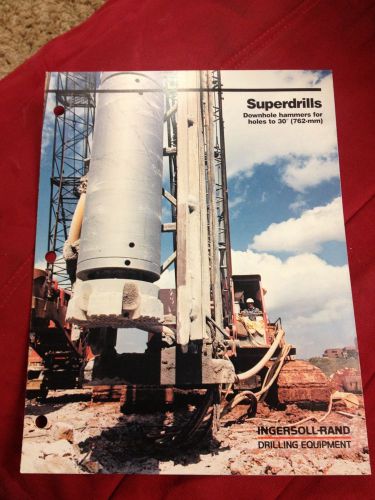 INGERSOLL RAND IR SUPER DRILL HAMMERS DRLLING CONSTRUCTION EQUIPMENT BROCHURE