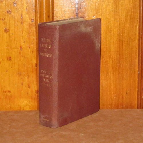 BUILDING CONSTRUCTION AND SUPERINTENDENCE PART 2 CARPENTER&#039;S WORK - KIDDER 1926