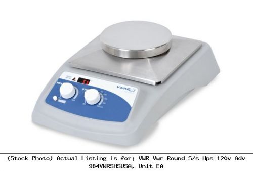 Vwr vwr round s/s hps 120v adv 984vwrshsusa, unit ea laboratory apparatus for sale