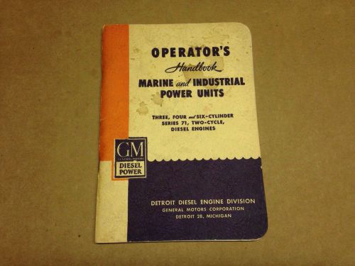 GM Diesel Power Marine &amp; Industrial Series 71, Two-Cycle 3, 4, 6 cylinder Manual