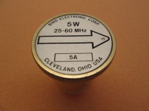 Bird 5A TRULINE WATTMETER ELEMENT 5W, 25-60 MHz