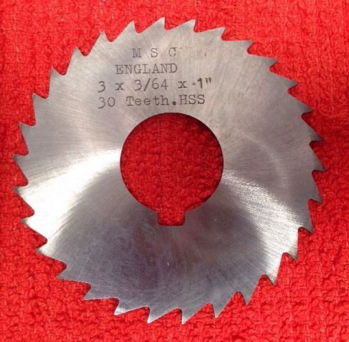 MSC ENGLAND  3&#034; x 3/64 x 1&#034;  30 Teeth HSS 1&#034; Arbor Metal Slitting Saw