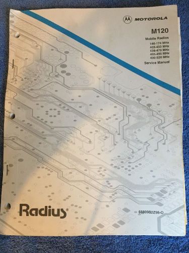 Motorola M120 Mobile Radios Service Manual 6880902Z98-0