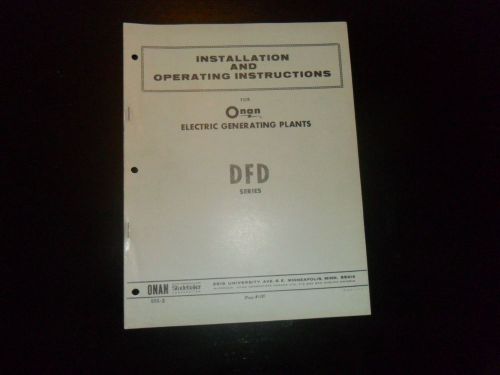 VINTAGE ONAN GENERATING PLANTS INSTALLATION &amp; OPERATING INSTRUCTIONS SERIES DFD!