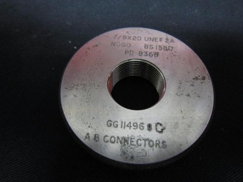 7/8 20 UNEF 2A THREAD RING GAGE NO GO ONLY .875 LO GO P.D. = .8368 MACHINE SHOP