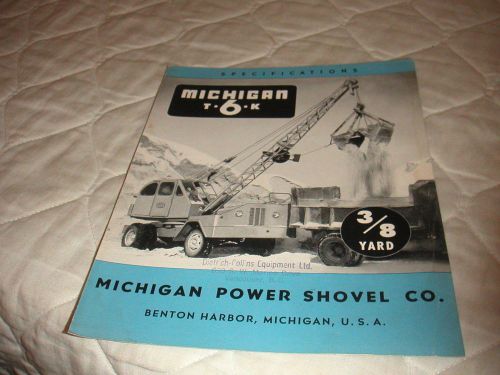 1940&#039;s MICHIGAN MODEL T-6-K CRANE &amp; SHOVEL SPECIFICATION SALES BROCHURE