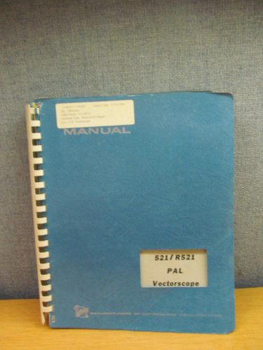 TEKTRONIX Model 521/R521:  PAL Vectorscope Instruction Manual w/schematics